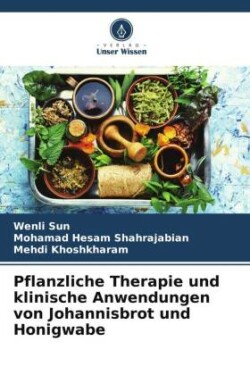 Pflanzliche Therapie und klinische Anwendungen von Johannisbrot und Honigwabe