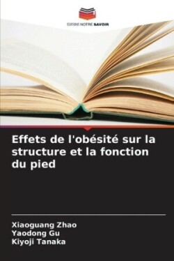 Effets de l'ob�sit� sur la structure et la fonction du pied