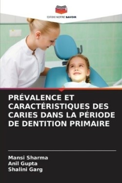 Prévalence Et Caractéristiques Des Caries Dans La Période de Dentition Primaire