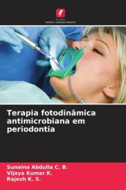 Terapia fotodin�mica antimicrobiana em periodontia