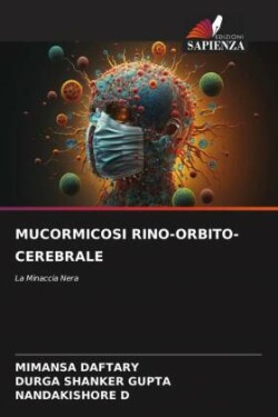 Mucormicosi Rino-Orbito-Cerebrale
