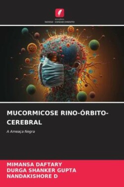 Mucormicose Rino-Órbito-Cerebral