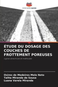 Étude Du Dosage Des Couches de Frottement Poreuses