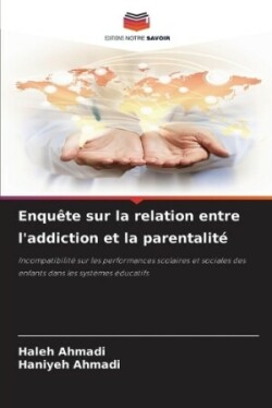 Enquête sur la relation entre l'addiction et la parentalité