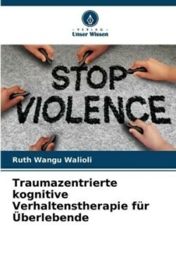 Traumazentrierte kognitive Verhaltenstherapie für Überlebende