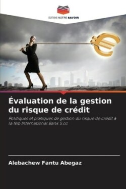 �valuation de la gestion du risque de cr�dit