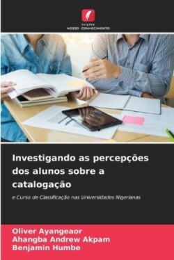 Investigando as percep��es dos alunos sobre a cataloga��o