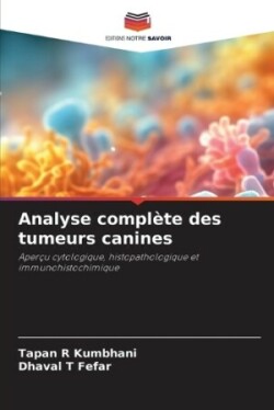 Analyse compl�te des tumeurs canines