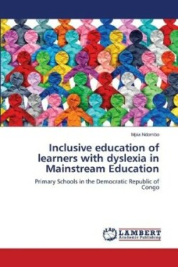 Inclusive education of learners with dyslexia in Mainstream Education