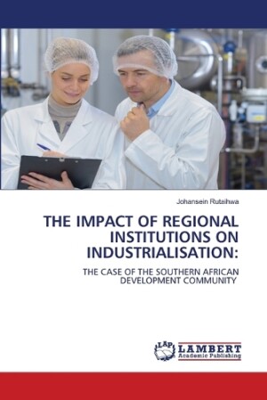 Impact of Regional Institutions on Industrialisation