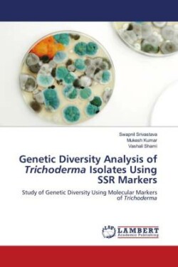 Genetic Diversity Analysis of Trichoderma Isolates Using SSR Markers