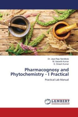 Pharmacognosy and Phytochemistry - I Practical