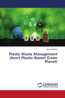 Plastic Waste Management (Avert Plastic-Revert Green Planet)