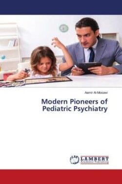 Modern Pioneers of Pediatric Psychiatry