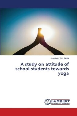 study on attitude of school students towards yoga