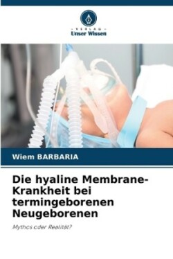 hyaline Membrane-Krankheit bei termingeborenen Neugeborenen