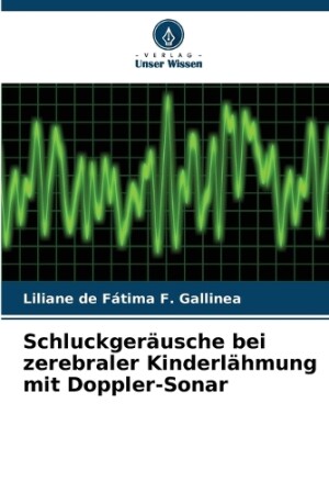 Schluckger�usche bei zerebraler Kinderl�hmung mit Doppler-Sonar