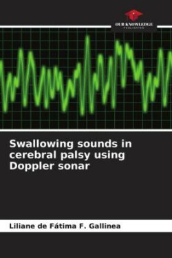 Swallowing sounds in cerebral palsy using Doppler sonar