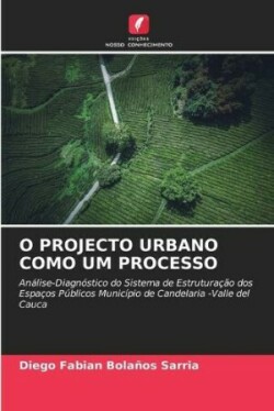 O Projecto Urbano Como Um Processo