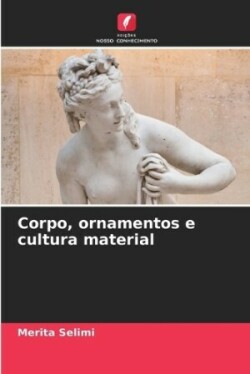 Corpo, ornamentos e cultura material