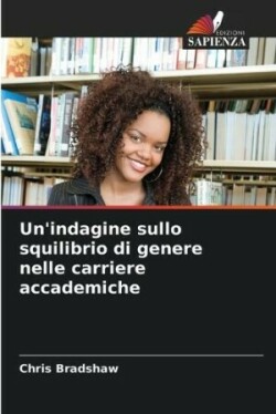 Un'indagine sullo squilibrio di genere nelle carriere accademiche