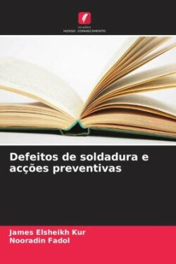 Defeitos de soldadura e acções preventivas