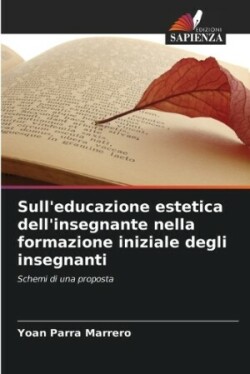 Sull'educazione estetica dell'insegnante nella formazione iniziale degli insegnanti