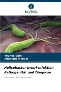 Helicobacter pylori-Infektion Pathogenität und Diagnose