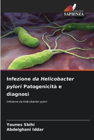 Infezione da Helicobacter pylori Patogenicità e diagnosi