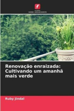 Renovação enraizada