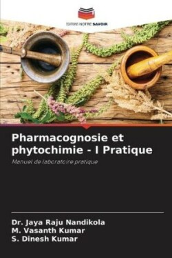 Pharmacognosie et phytochimie - I Pratique