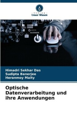 Optische Datenverarbeitung und ihre Anwendungen