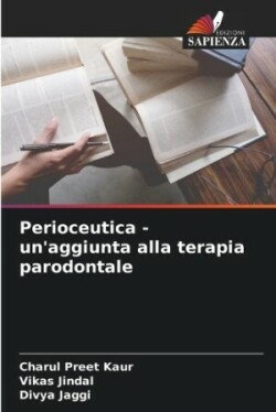 Perioceutica - un'aggiunta alla terapia parodontale