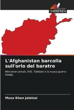 L'Afghanistan barcolla sull'orlo del baratro