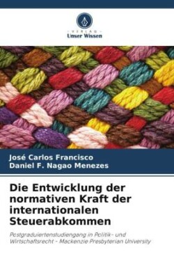 Entwicklung der normativen Kraft der internationalen Steuerabkommen