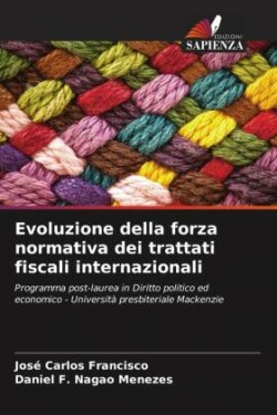 Evoluzione della forza normativa dei trattati fiscali internazionali