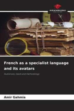 French as a specialist language and its avatars