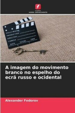 A imagem do movimento branco no espelho do ecrã russo e ocidental