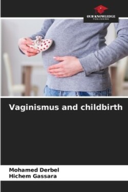 Vaginismus and childbirth