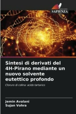 Sintesi di derivati del 4H-Pirano mediante un nuovo solvente eutettico profondo