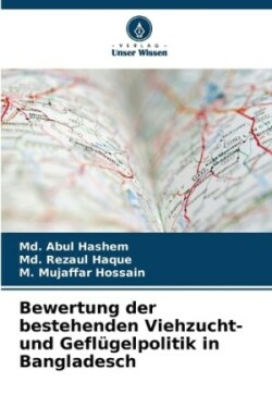 Bewertung der bestehenden Viehzucht- und Geflügelpolitik in Bangladesch