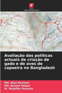 Avaliação das políticas actuais de criação de gado e de aves de capoeira no Bangladesh