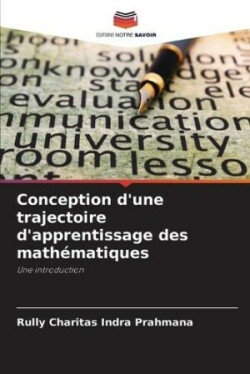 Conception d'une trajectoire d'apprentissage des mathématiques