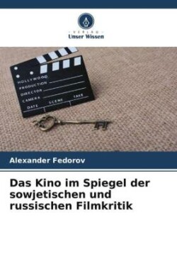 Kino im Spiegel der sowjetischen und russischen Filmkritik