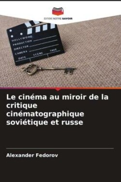 cin�ma au miroir de la critique cin�matographique sovi�tique et russe