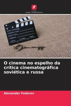 O cinema no espelho da crítica cinematográfica soviética e russa