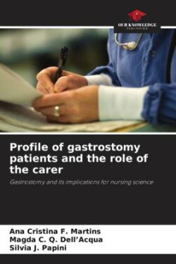 Profile of gastrostomy patients and the role of the carer