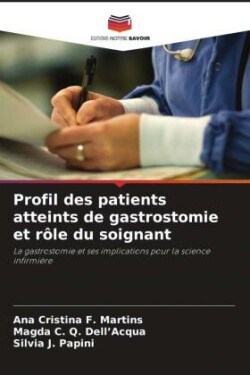 Profil des patients atteints de gastrostomie et rôle du soignant