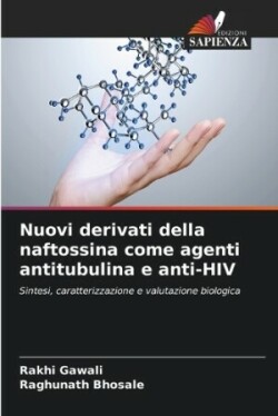 Nuovi derivati della naftossina come agenti antitubulina e anti-HIV