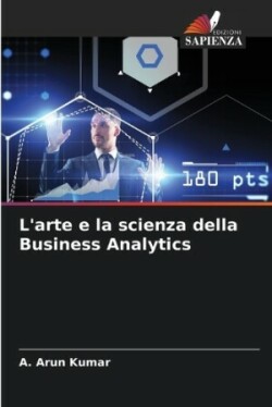 L'arte e la scienza della Business Analytics